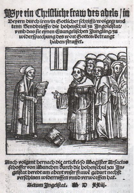Argula von Grumbach, Wie ain Christliche Fraw des Adels... (1523). Photo: https://commons.wikimedia.org/wiki/File:Pamphlet_d%27Argula_von_Grumbach.jpgArgula von Grumbach, Wie ain Christliche Fraw des Adels... (1523).